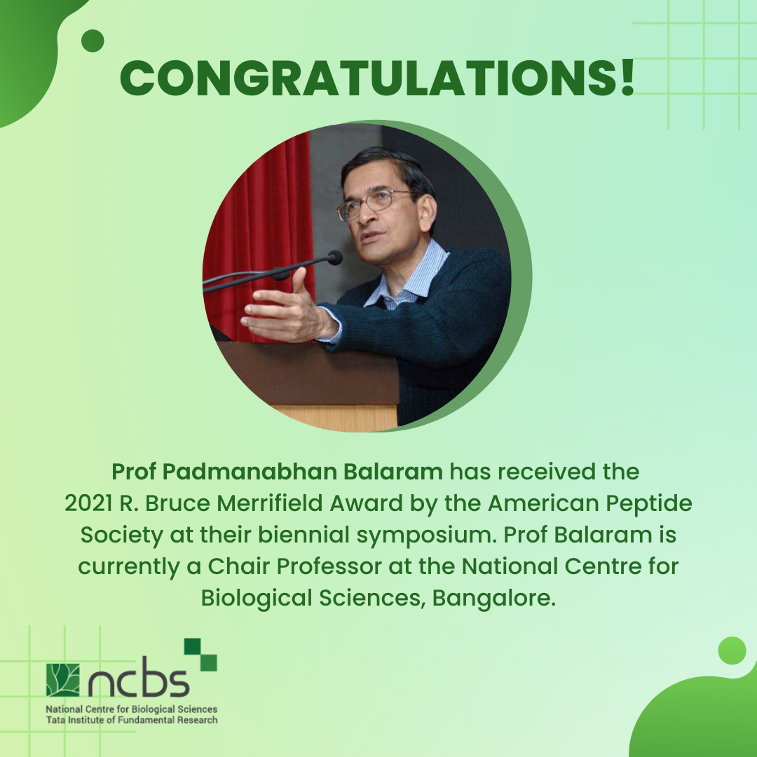 Prof Padmanabhan Balaram Receives The R Bruce Merrifield Award NCBS News